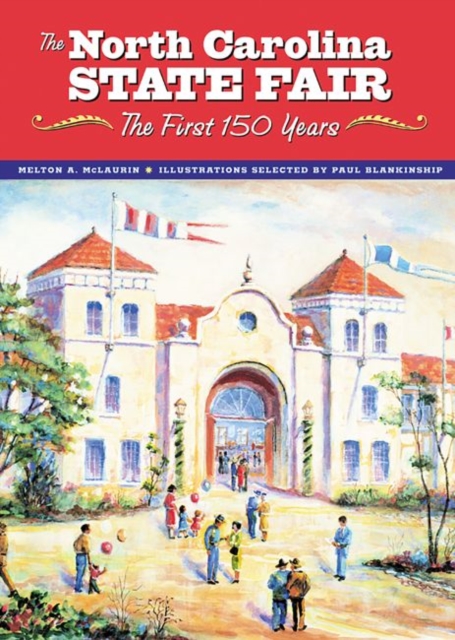 The North Carolina State Fair : The First 150 Years, Hardback Book