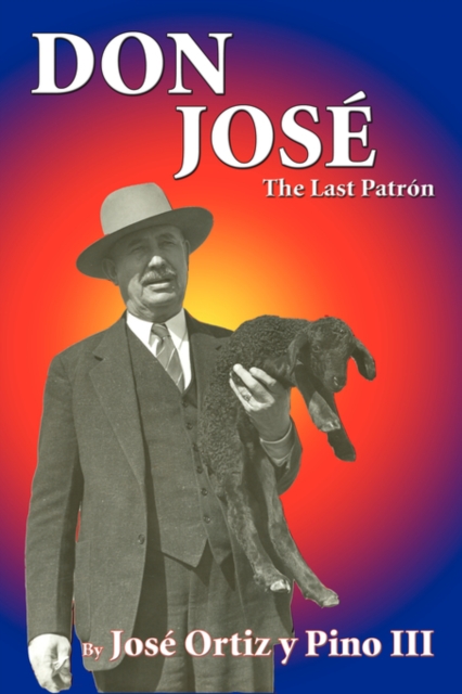 Don Jose, The Last Patron, Paperback / softback Book