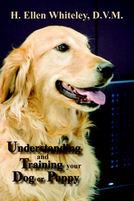 Understanding and Training Your Dog or Puppy, Paperback / softback Book
