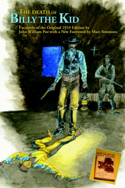 The Death of Billy the Kid : Facsimile of the original 1933 Edition, Paperback / softback Book