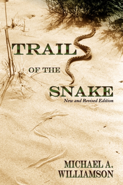 Trail of the Snake : New and Revised Edition, Paperback / softback Book