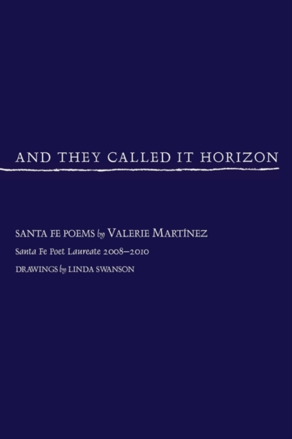 And They Called It Horizon, Santa Fe Poems, Paperback / softback Book