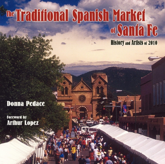 The Traditional Spanish Market of Santa Fe, Paperback / softback Book