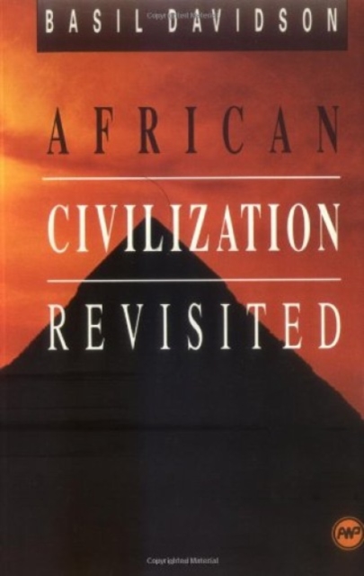African Civilisation Revisited : From Antiquity to Modern Times, Paperback / softback Book