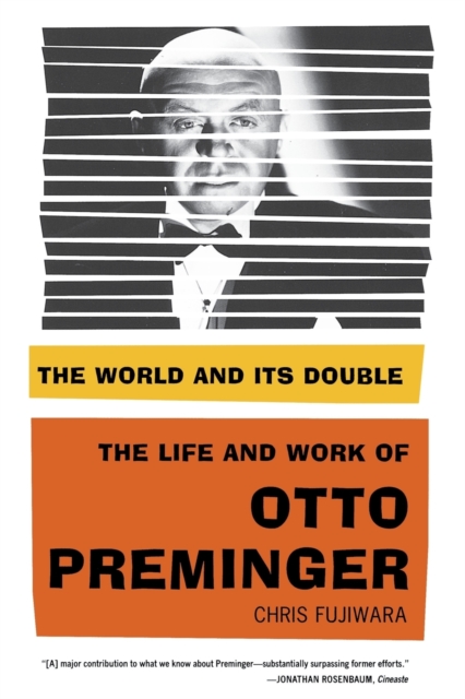 The World and Its Double : The Life and Work of Otto Preminger, Paperback / softback Book