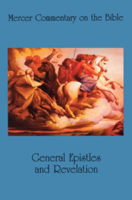 Mercer Commentary on the Bible v. 8; General Epistles and Revelation, Paperback / softback Book