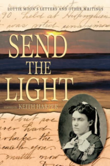 Send the Light : Letters from Lottie Moon, Paperback / softback Book