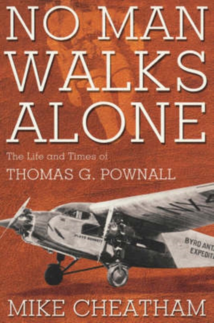 No Man Walks Alone-c : The Life and Times of Thomas G. Pownall, Hardback Book