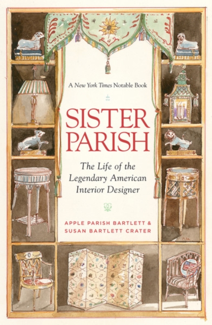 Sister Parish : The Life of the Legendary American Interior Designer, Paperback / softback Book