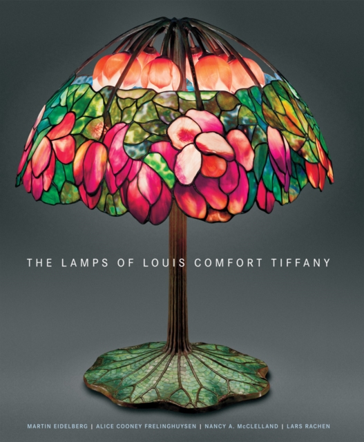 The Lamps of Louis Comfort Tiffany, Hardback Book