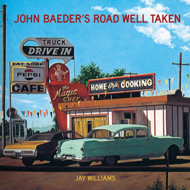 John Baeder's Road Well Taken, Hardback Book