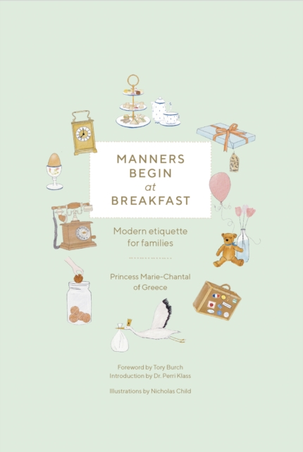 Manners Begin at Breakfast : Modern Etiquette for Families Revised and Updated Edition, Hardback Book