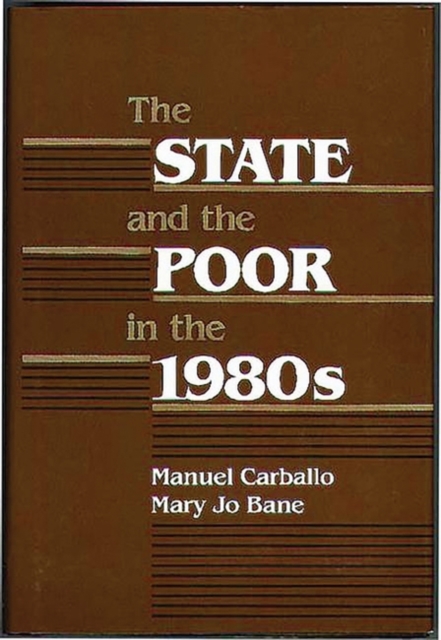 The State and the Poor in the 1980s, Hardback Book