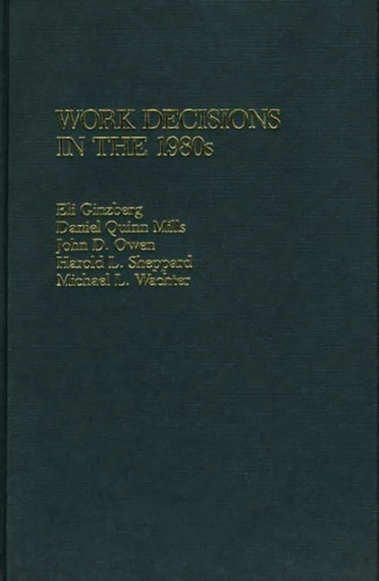 Work Decisions in the 1980's, Hardback Book