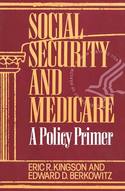 Social Security and Medicare : A Policy Primer, Hardback Book