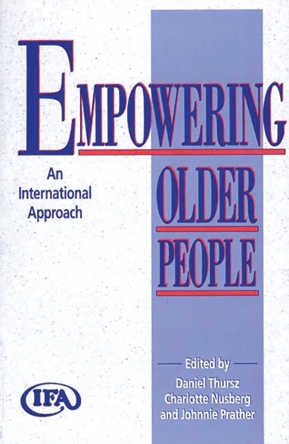 Empowering Older People : An International Approach, Hardback Book