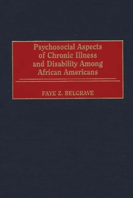 Psychosocial Aspects of Chronic Illness and Disability Among African Americans, Hardback Book
