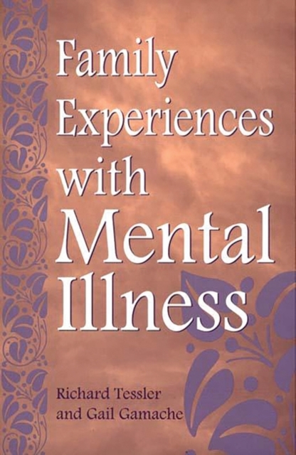 Family Experiences with Mental Illness, Hardback Book