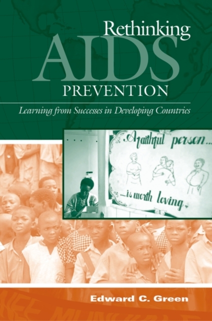 Rethinking AIDS Prevention : Learning from Successes in Developing Countries, Hardback Book