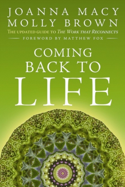 Coming Back to Life : The Updated Guide to the Work That Reconnects, Paperback / softback Book