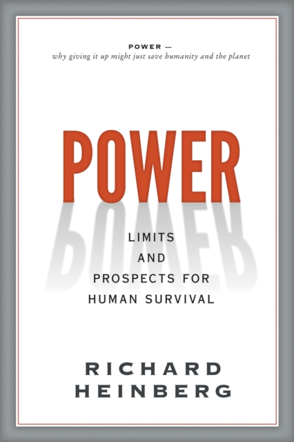 Power : Limits and Prospects for Human Survival, Paperback / softback Book