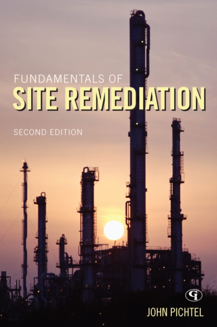 Fundamentals of Site Remediation : for Metal- and  Hydrocarbon-Contaminated Soils, Paperback / softback Book