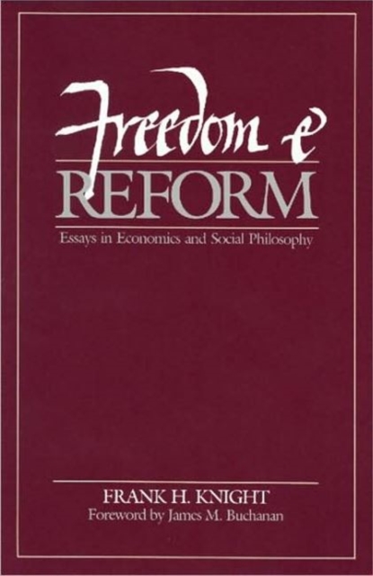 Freedom and Reform : Essays in Economics and Social Philosophy, Paperback / softback Book