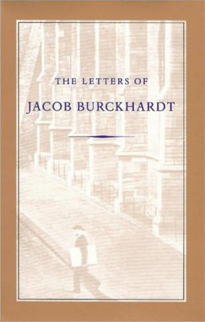 Letters of Jacob Burckhardt, Hardback Book