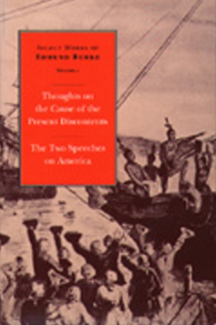 Select Works of Edmund Burke, Volume 1 : Thoughts on Present Discontents, Hardback Book