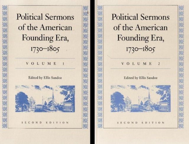 Political Sermons of the American Founding Era, 1730-1805 : Volumes 1 & 2 - 2nd Edition, Hardback Book