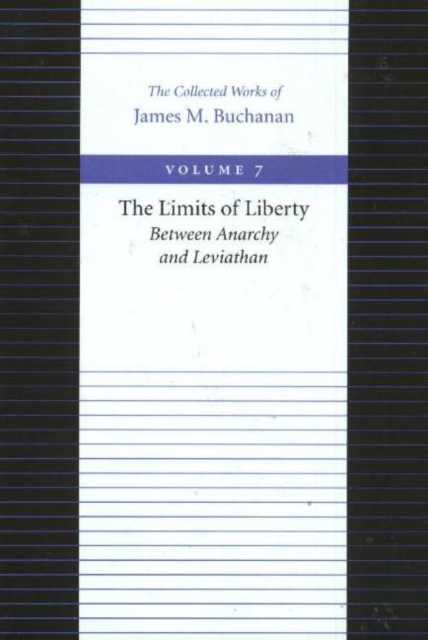Limits of Liberty -- Between Anarchy & Leviathan, Paperback / softback Book