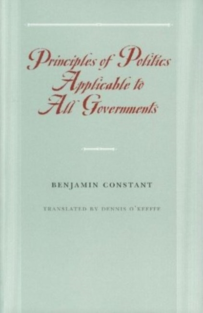 Principles of Politics Applicable to All Governments, Paperback / softback Book