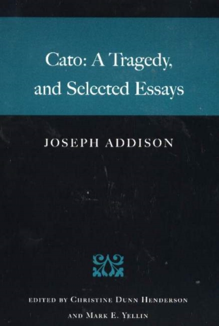 Cato : A Tragedy, & Selected Essays, Paperback / softback Book