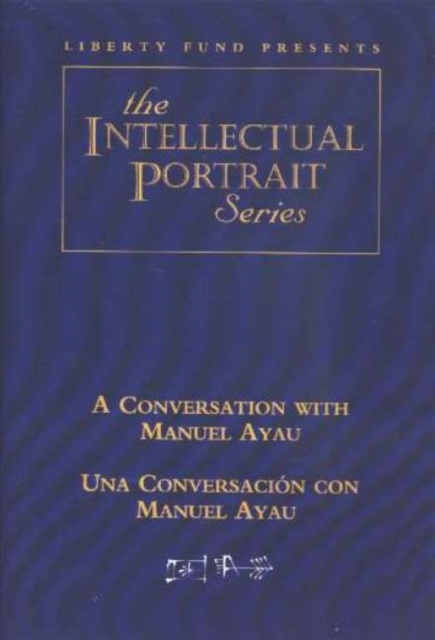 Conversation with Manuel Ayau / Una Conversacion con Manuel Ayau DVD, Digital Book