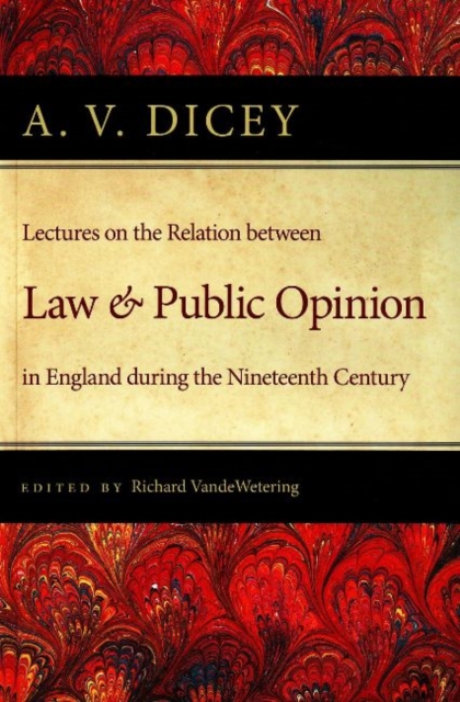 Lectures on the Relation Between Law & Public Opinion : in England During the Nineteenth Century, Paperback / softback Book