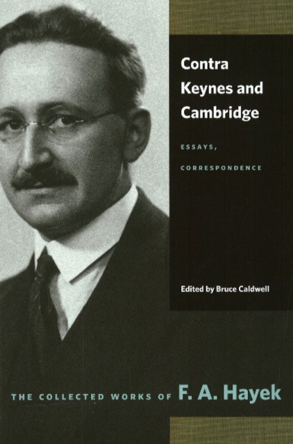 Contra Keynes & Cambridge : Essays, Correspondence, Paperback / softback Book