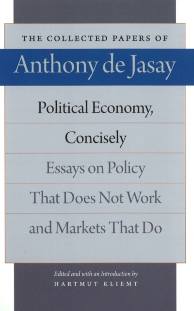 Political Economy, Concisely : Essays on Policy That Does Not Work & Markets That Do, Paperback / softback Book