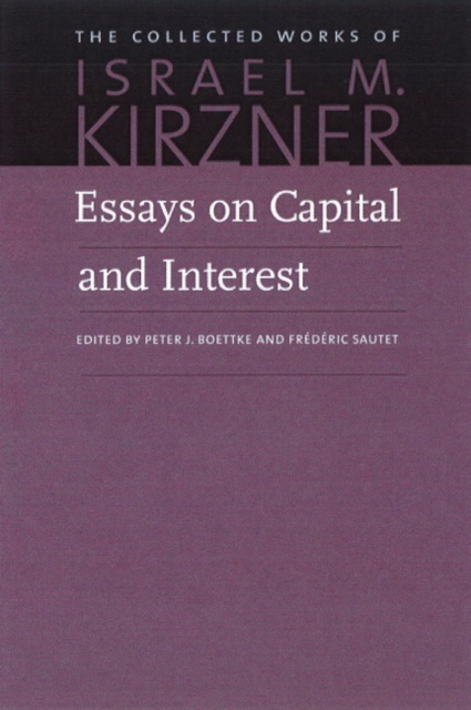 Essays on Capital & Interest : An Austrian Perspective, Paperback / softback Book