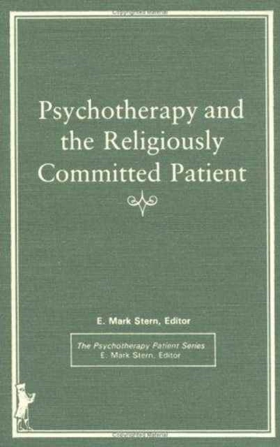Psychotherapy and the Religiously Committed Patient, Hardback Book