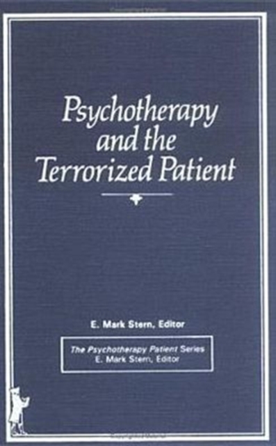 Psychotherapy and the Terrorized Patient, Hardback Book