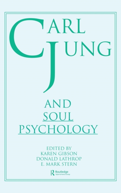 Carl Jung and Soul Psychology, Hardback Book