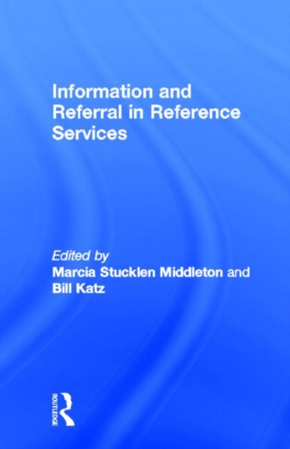 Information and Referral in Reference Services, Hardback Book