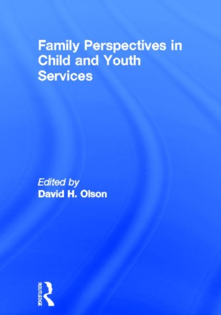 Family Perspectives in Child and Youth Services, Hardback Book