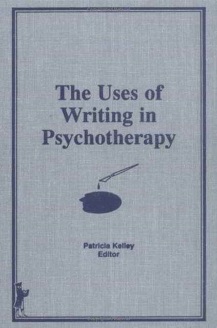 The Uses of Writing in Psychotherapy, Hardback Book