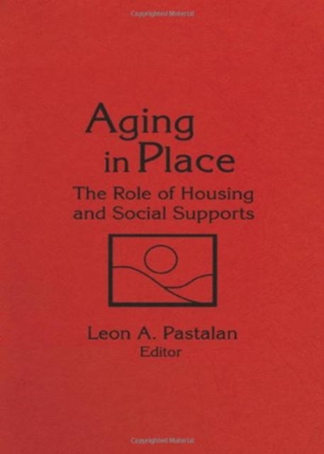 Aging in Place : The Role of Housing and Social Supports, Hardback Book
