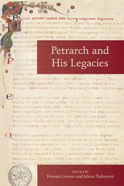 Petrarch and His Legacies, Paperback / softback Book