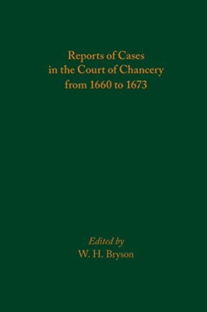 Reports of Cases in the Court of Chancery from 1660 to 1673, Hardback Book
