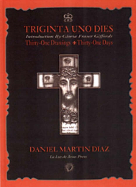 Triginta Uno Dies : Thirty-one Drawings, Thirty-one Days, Hardback Book