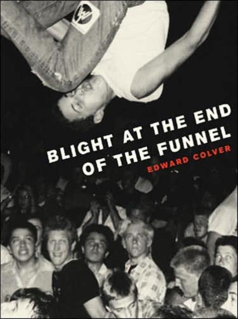 Blight At The End Of The Funnel, Paperback / softback Book