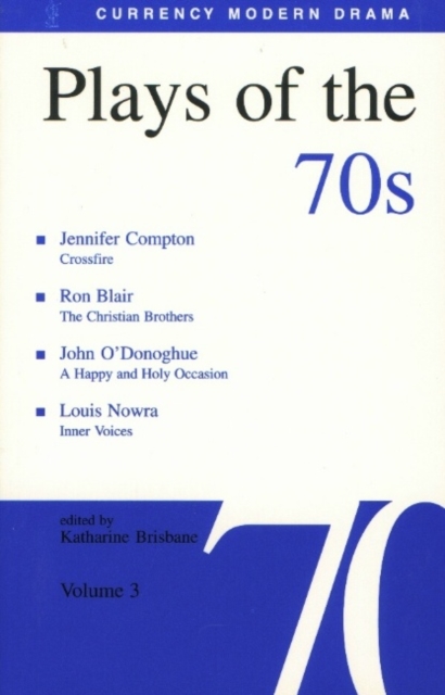 Plays of the 70s: Volume 3 : Crossfire; The Christian Brothers; A Happy and Holy Occasion; Inner Voices, Paperback / softback Book